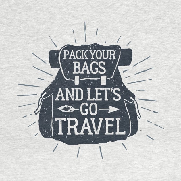 Pack Your Bags and Let's Go Travel, Black Design by ArtStellar